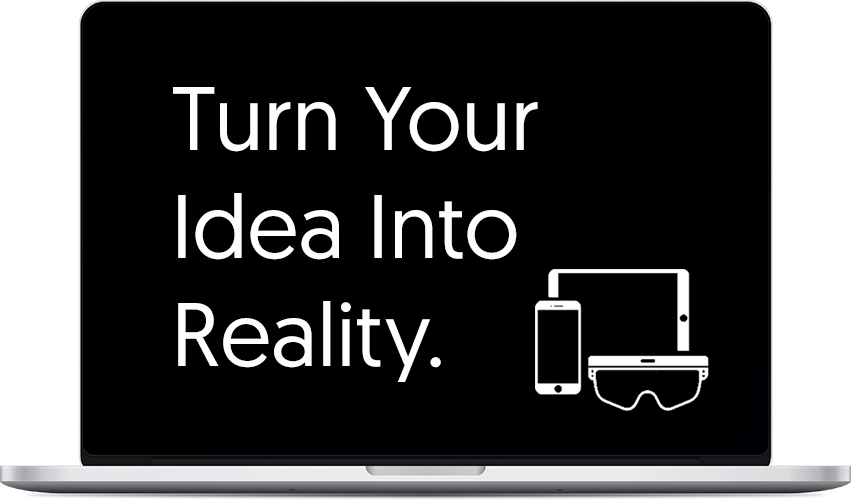 Turn Your Idea Into Reality